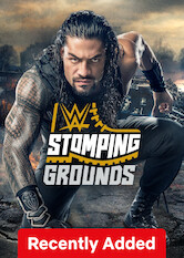 Kliknij by uzyskać więcej informacji | Netflix: WWE Stomping Grounds / WWE Stomping Grounds | Supergwiazdy WWE są gotowe pokazać, na co je stać, w ekscytujących starciach, w tym w walkach mistrzowskich i spotkaniach rewanżowych.